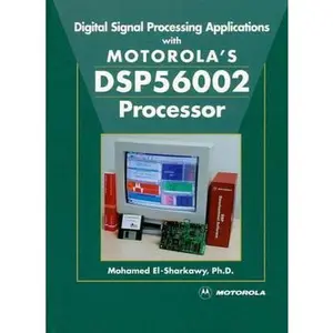 USED-Digital Signal Processing Applications with Motorola's Dsp56002 Processor by El-Sharkawy, Mohammed (Paperback)