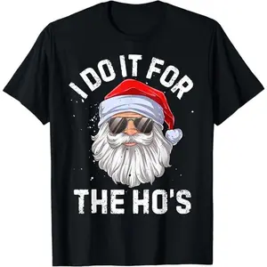 I Do It For The Ho's Funny Inappropriate Christmas Men Short Sleeve Santa T-Shirt S-5XL