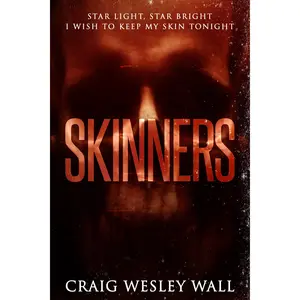 Skinners By Craig Wesley Wall- Horror Novella