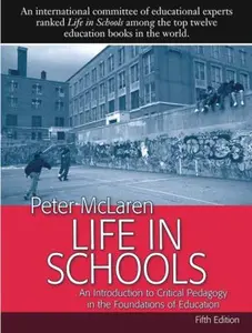 USED-Life in Schools: An Introduction to Critical Pedagogy in the Foundations of Education by Peter McLaren (Paperback)