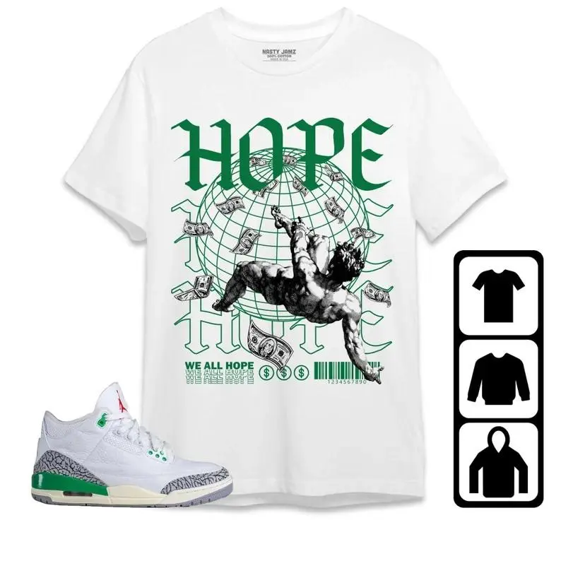 Unisex T-shirt to match Jordan 3 Lucky Green - Hope Money. 100% Cotton for Casual Wear. Comfortable Summer Unisex T-Shirt to match Jordan Sneaker. Streetwear Style. urban outfitters