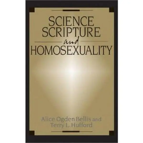 USED Book - Science, Scripture, and Homosexuality by Alice Ogden Bellis (Paperback) - english