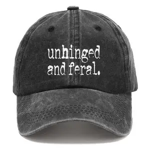 "Unhinged And Feral" Vintage Washed Cotton Baseball Cap, Funny Sarcastic Statement Hat, Comfort Casual Outfit, Perfect Gift For Wild Spirits & Humor Lovers, Ideal Everyday Wear