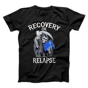 Recovery or Relapse Narcotics Anonymous Basic Text NA Gifts T-Shirt, Sweatshirt, Hoodie