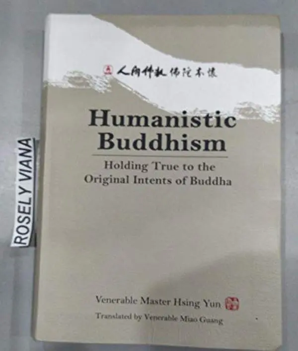 USED Book - Humanistic Buddhism: Holding True to the Original Intents of Buddha by Venerable Master Hsing Yun (Paperback) - english