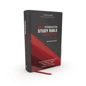 NKJV, Foundation Study Bible, Large Print, Red Letter Edition, Comfort Print: Holy Bible, New King James Version