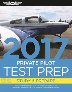 USED-Private Pilot Test Prep 2017: Study & Prepare: Pass your test and know what is essential to become a safe, competent pilot from the most trusted source in aviation training (Test Prep series) by ASA Test Prep Board (Paperback)