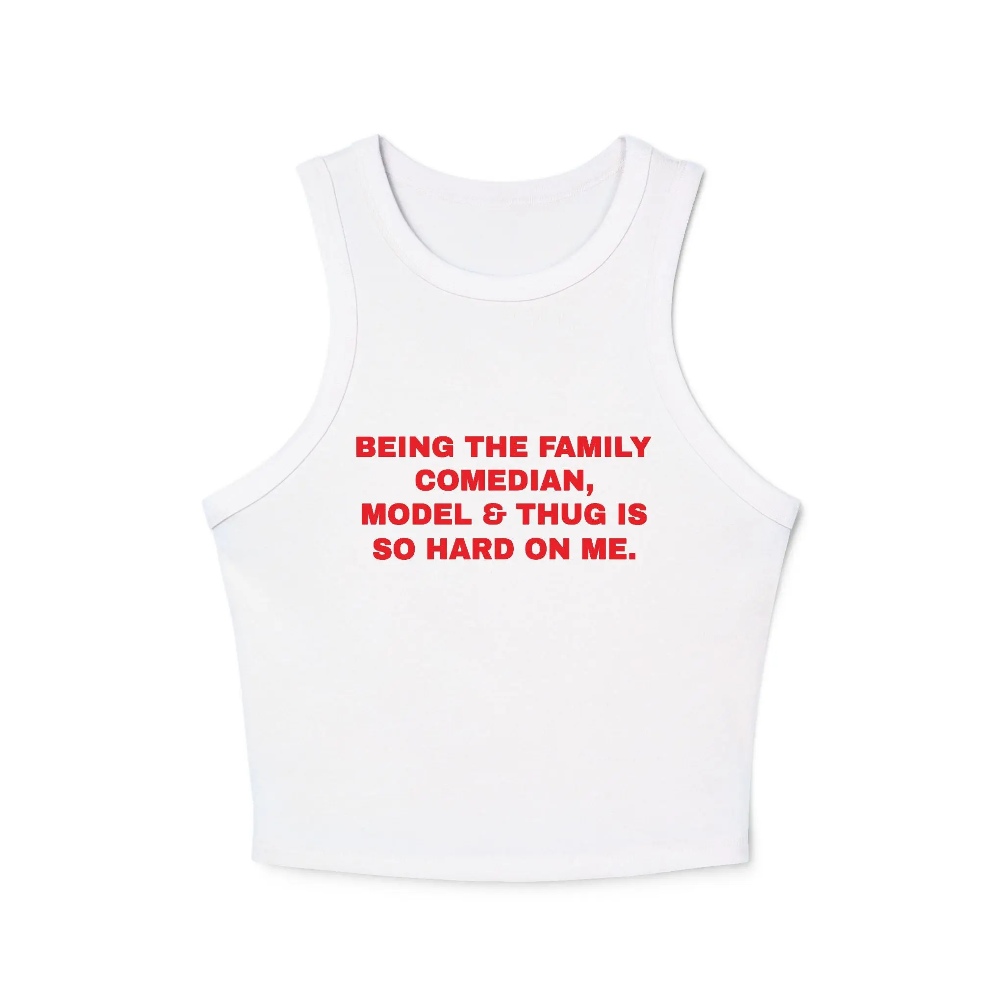 Being The Family Comedian, Model & Thug Is So Hard On Me Women's Tank Top