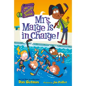 My Weirdtastic School #5: Mrs. Marge Is in Charge! (My Weirdtastic School: Volume Number 5) by Dan Gutman||Jim Paillot [Hardback Book]