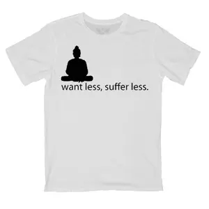 Want Less Suffer Less Graphic Tee - White T-Shirt with Buddha Silhouette Design Streetwear Shortsleeve Tshirt
