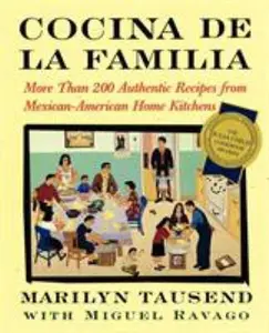 USED-Cocina de la Familia: More Than 200 Authentic Recipes from Mexican-American Home Kitchens by Tausend, Marilyn (Paperback)