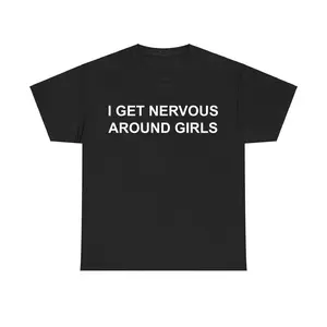 Men's Oversized Short-Sleeve Round Neck Graphic Tee, Funny "I Get Nervous Around Girls" Print, Casual Cotton Unisex Black Streetwear T-Shirt, Everyday Wear