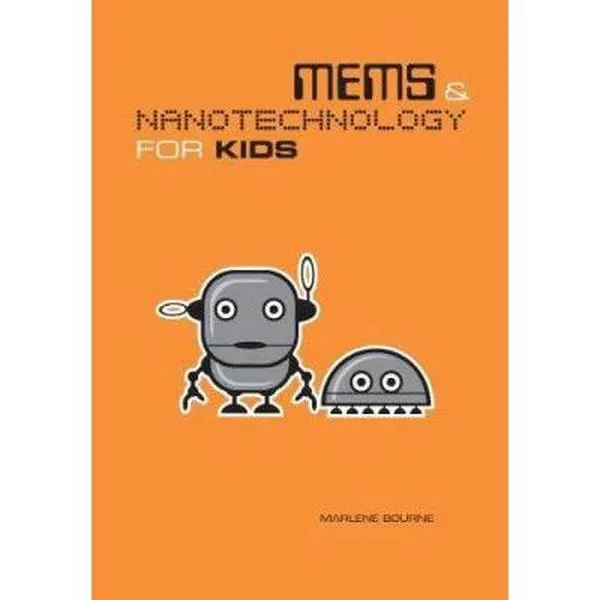 USED-MEMS & Nanotechnology for Kids by Marlene Bourne (Hardcover)