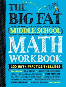 The Big Fat Middle School Math Workbook: 600 Math Practice Exercises -- Workman Publishing - Paperback