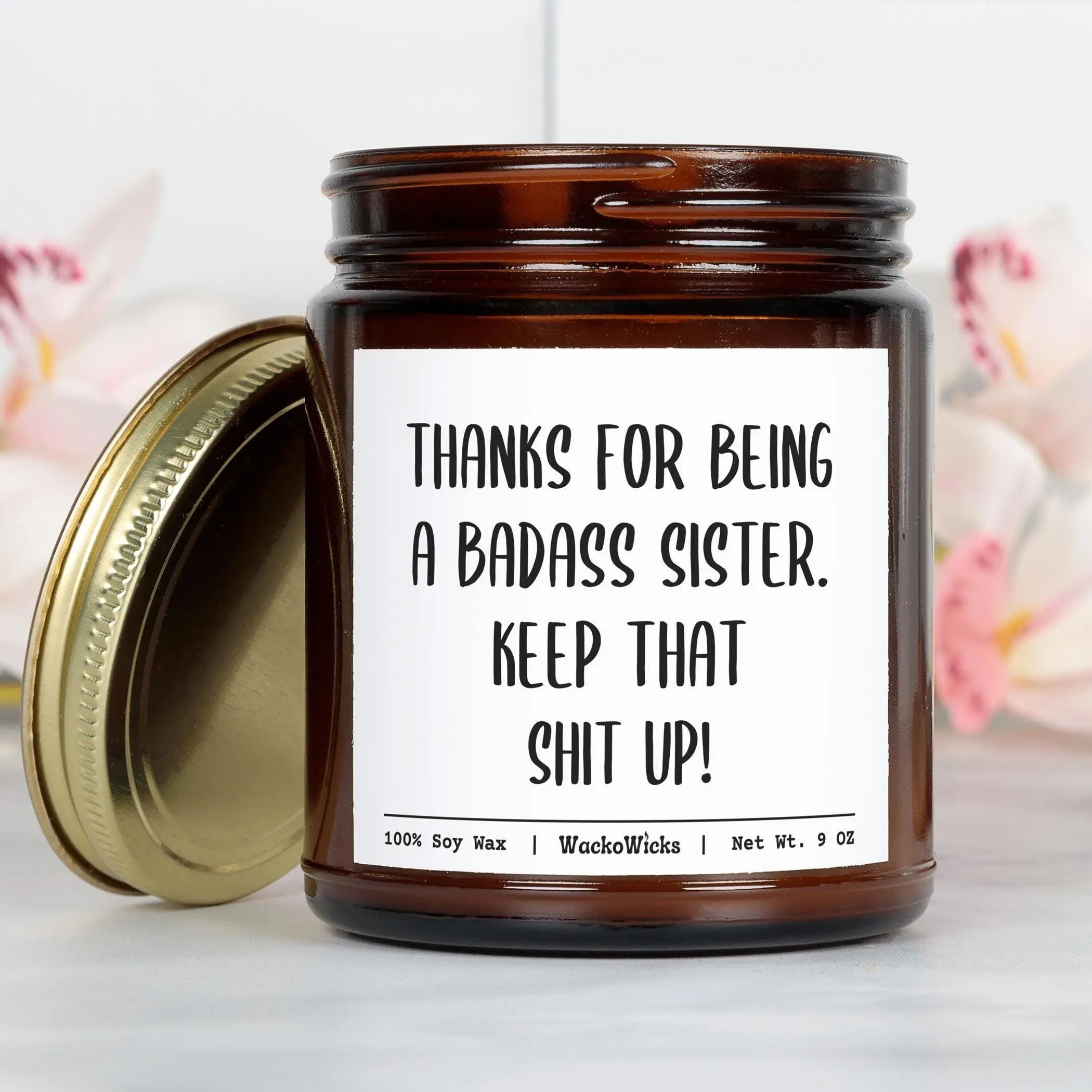 Thanks For Being A Badass Sister | Sister Candle, Candle For Sister, Sister Birthday Gift, Sister Christmas Gift, Funny Sister Gift