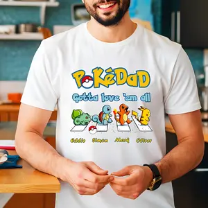 Personalization Pokedad Shirt, Gotta Love Em All T-Shirt, Custom Super Dad Shirt With Kids Family Name, Father's Day Gift, Best Dad Gifts
