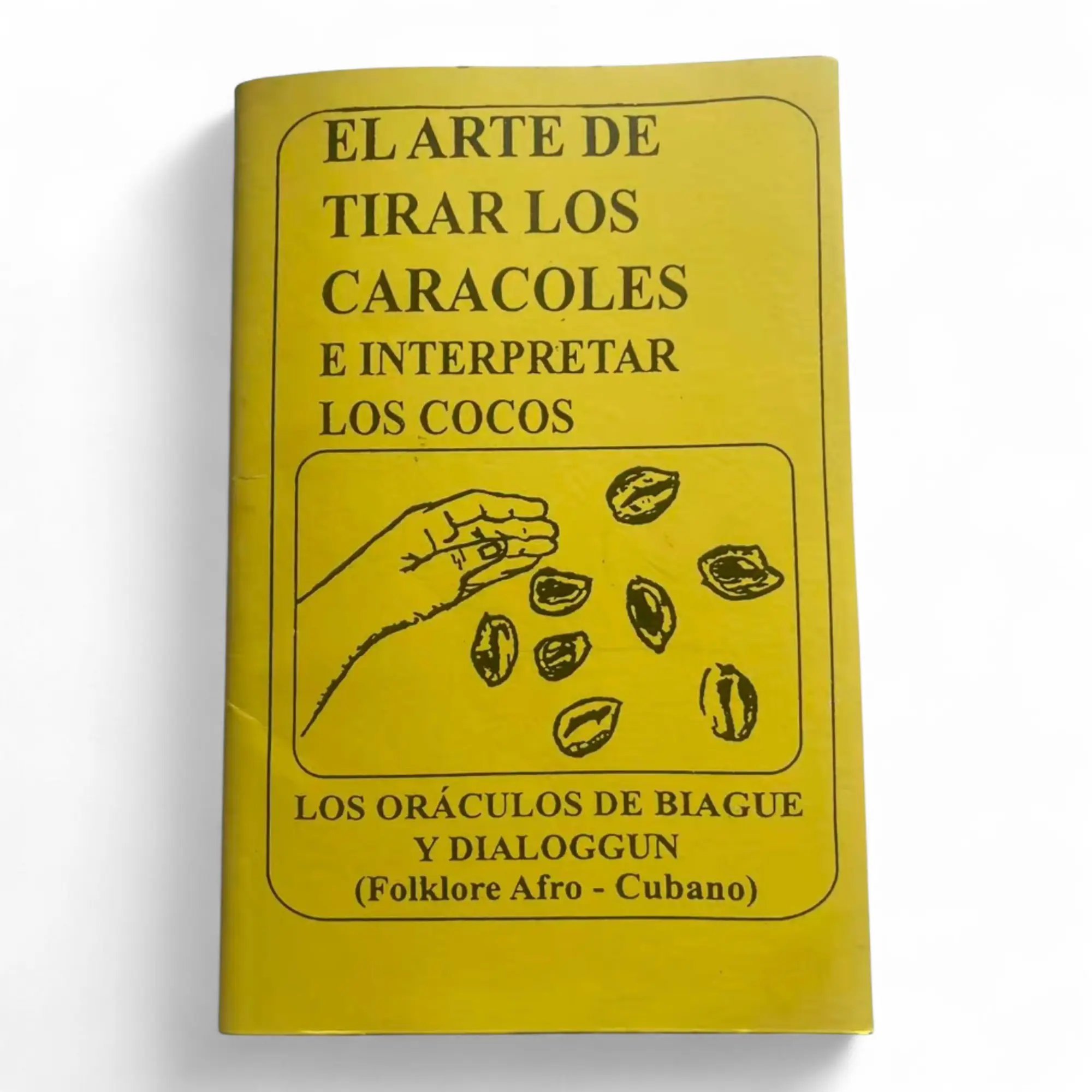 El Arte de Tirar los Caracoles y Interpretar los Cocos: Afro-Cuban Santeria Divination Guide, Yoruba Ifá Spiritual Wisdom Book in Spanish - Oráculos de Biague y Diloggún