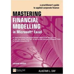 USED-Mastering Financial Modelling in Microsoft Excel: A Practitioner's Guide to Applied Corporate Finance by Alastair L. Day (Paperback)