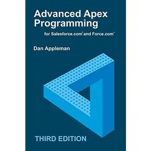 USED-Advanced Apex Programming for Salesforce.com and Force.com by Appleman, Dan (Paperback)
