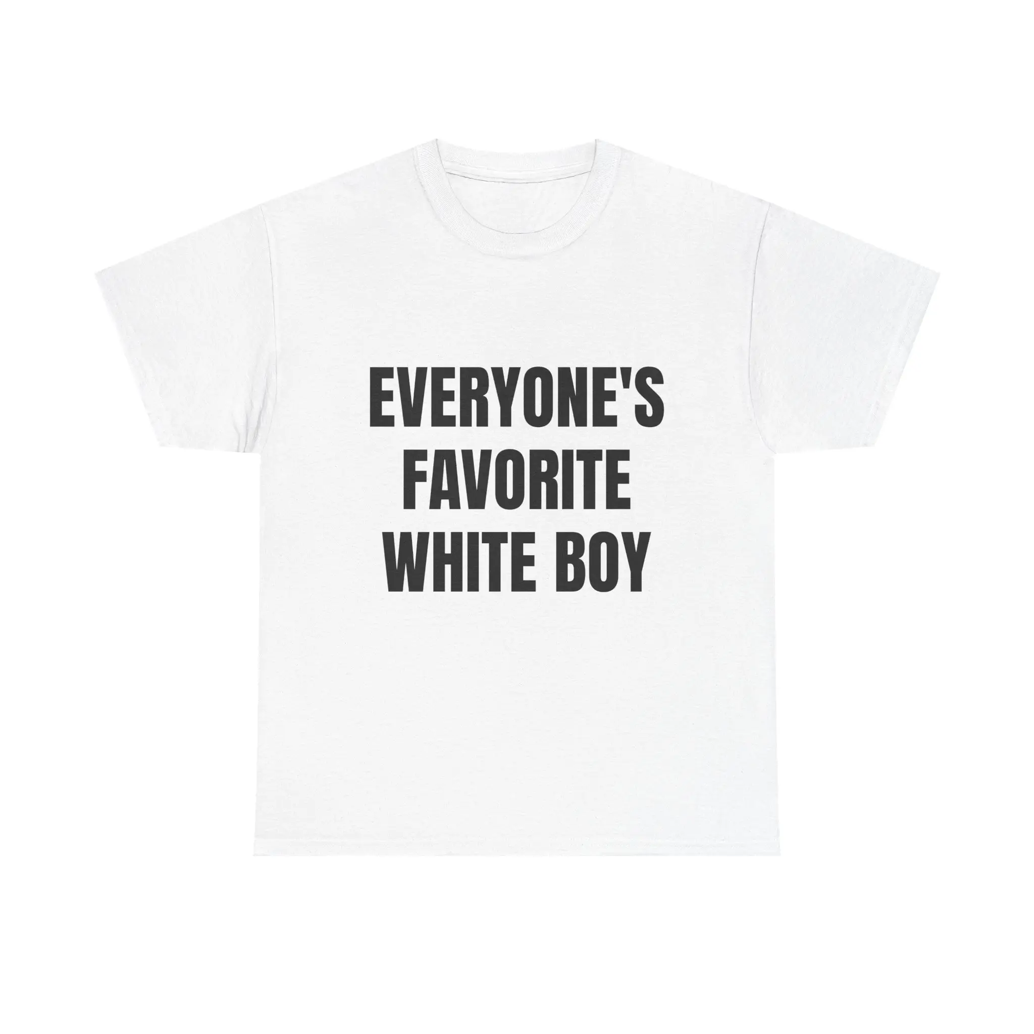 Everyone's Favorite White Boy T-Shirt | Funny Text Tee, Typography Shirt Trending Irony Gift Y2K Vintage Graphic