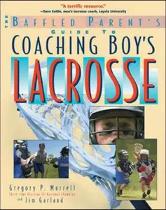 USED-The Baffled Parent's Guide to Coaching Boys' Lacrosse by Murrell, Gregory (Paperback)