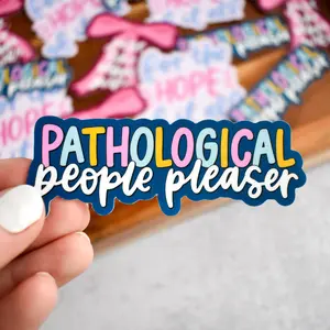 Pathological People Pleaser Sticker