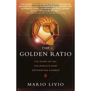 USED-The Golden Ratio: The Story of Phi, the World's Most Astonishing Number by Livio, Mario (Paperback)