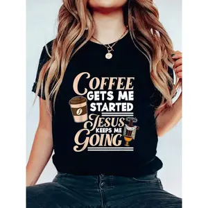 Coffee Gets Me Started Jesus Keeps Me Going Christian T-Shirt Print, Round Neck, Short Sleeves, Stretch Fabric, Summer Top