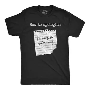 Mens Funny T Shirts How to Apologize Im Sorry But Youre Wrong Sarcastic Note Graphic Novelty Tee for Men Mens Funny T Shirts Cool Vintage Fashion T-Shirt Gift Classic Menswear Funny Sarcastic Short Sleeve Black -