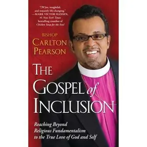 USED Book - Gospel of Inclusion: Reaching Beyond Religious Fundamentalism to the True Love of God and Self by Pearson, Carlton (Paperback) - english