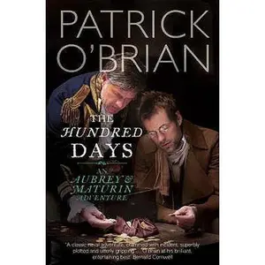 USED-The Hundred Days: An Aubrey & Maturin Adventure by Patrick O' (Paperback)