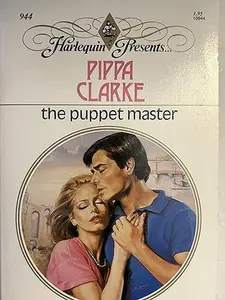 USED-The Puppet Master (Harlequin Presents, No 944) by Pippa Clarke (Unknown)