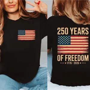 250 Years Of Freedom Unisex Tshirt, 250th Birthday Usa Sweatshirt, 250th Year Gift, Usa Flag Hoodie, 1776 2026, Patriotic, Unisex Sweater Pullover Tee