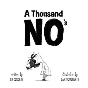 USED-A Thousand No's: A Growth Mindset Story of Grit, Resilience, and Creativity by Corchin, Dj (Hardcover)