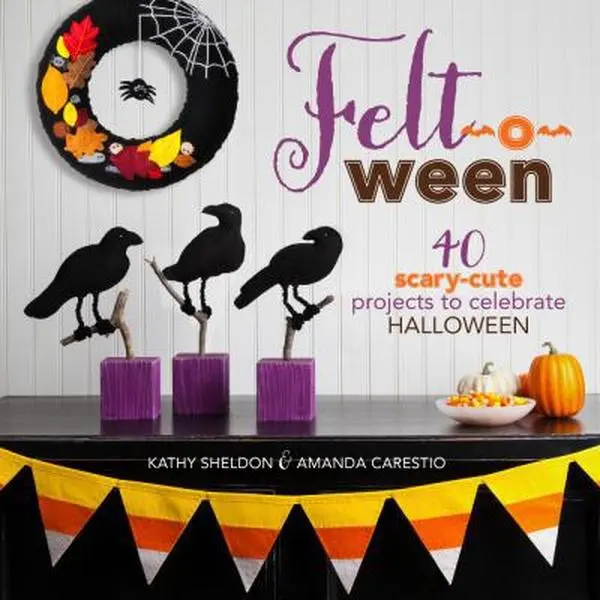 USED-Felt-o-ween: 40 Scary-Cute Projects to Celebrate Halloween by Kathy Sheldon (Paperback)