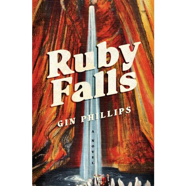 Ruby Falls by Gin Phillips (Hardcover)