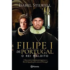 USED-Filipe I De Portugal O Rei Maldito by Isabel Stilwell (Paperback)