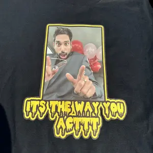 ITS THE WAY YOU ACTTT T-SHIRT!!!!!!!!!!