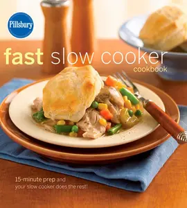 USED-Pillsbury Fast Slow Cooker Cookbook by Pillsbury Editors (Spiral-bound)