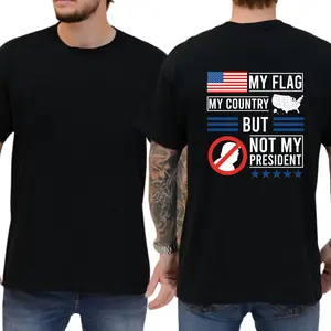 My Flag My Country But Not My President T-Shirt, Democrat Tee, Left Wing Shirt, Casual Wear, Comfy Cotton