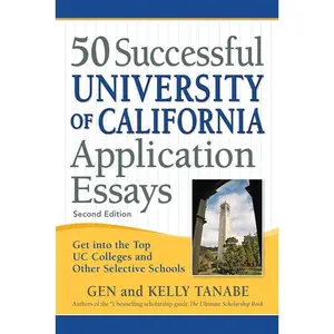 USED-50 Successful University of California Application Essays: Get Into the Top Uc Colleges and Other Selective Schools by Tanabe, Gen (Paperback)