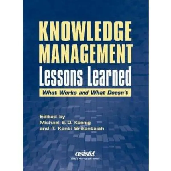 USED-Knowledge Management Lessons Learned: What Works and What Doesn't (Asis Monograph Series) (Hardcover)