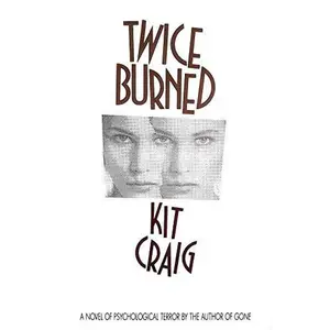 USED-Twice Burned: A Novel by Kit Craig (Hardcover)