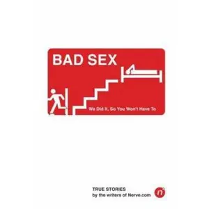 USED-Bad Sex: We Did It, So You Won't Have to by Nerve.com (Paperback)