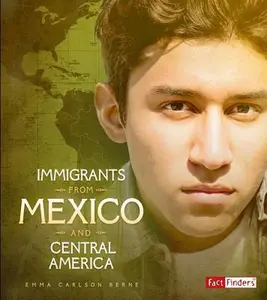 USED-Immigrants from Mexico and Central America by Bernay, Emma (Hardcover)