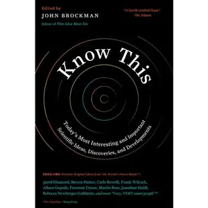 Know This: Today's Most Interesting and Important Scientific Ideas, Discoveries, and Developments (Edge Question Series) by John Brockman [Paperback Book]
