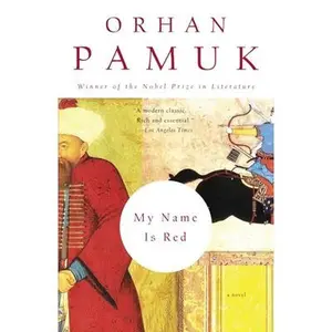 My Name Is Red -- Orhan Pamuk, Paperback