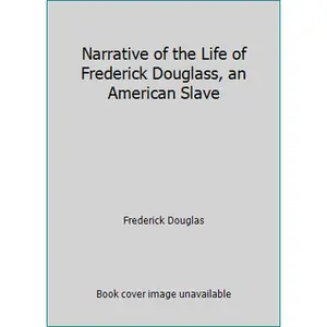 USED-Narrative of the Life of Frederick Douglass, an American Slave by Frederick Douglas (Paperback)