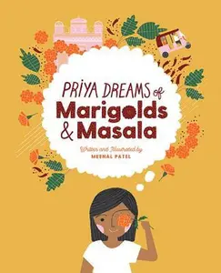 USED-Priya Dreams of Marigolds & Masala by Patel, Meenal (Hardcover)