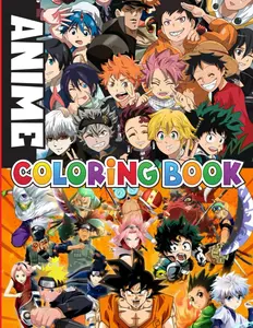 Anime Coloring Book: A Coloring Book for Kids Ages 4-7,8-12, Boys, and Adults, With +100 Anime Characters, Perfect Gift For Stress Relief A